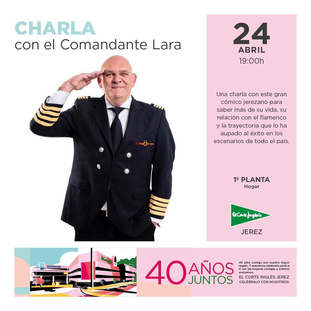 Charla con Comandante Lara este próximo 24 de abril en El Corte Inglés de Jerez