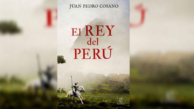 Ya en las librerías ‘El rey del Perú’, la nueva novela del jerezano Juan Pedro Cosano
