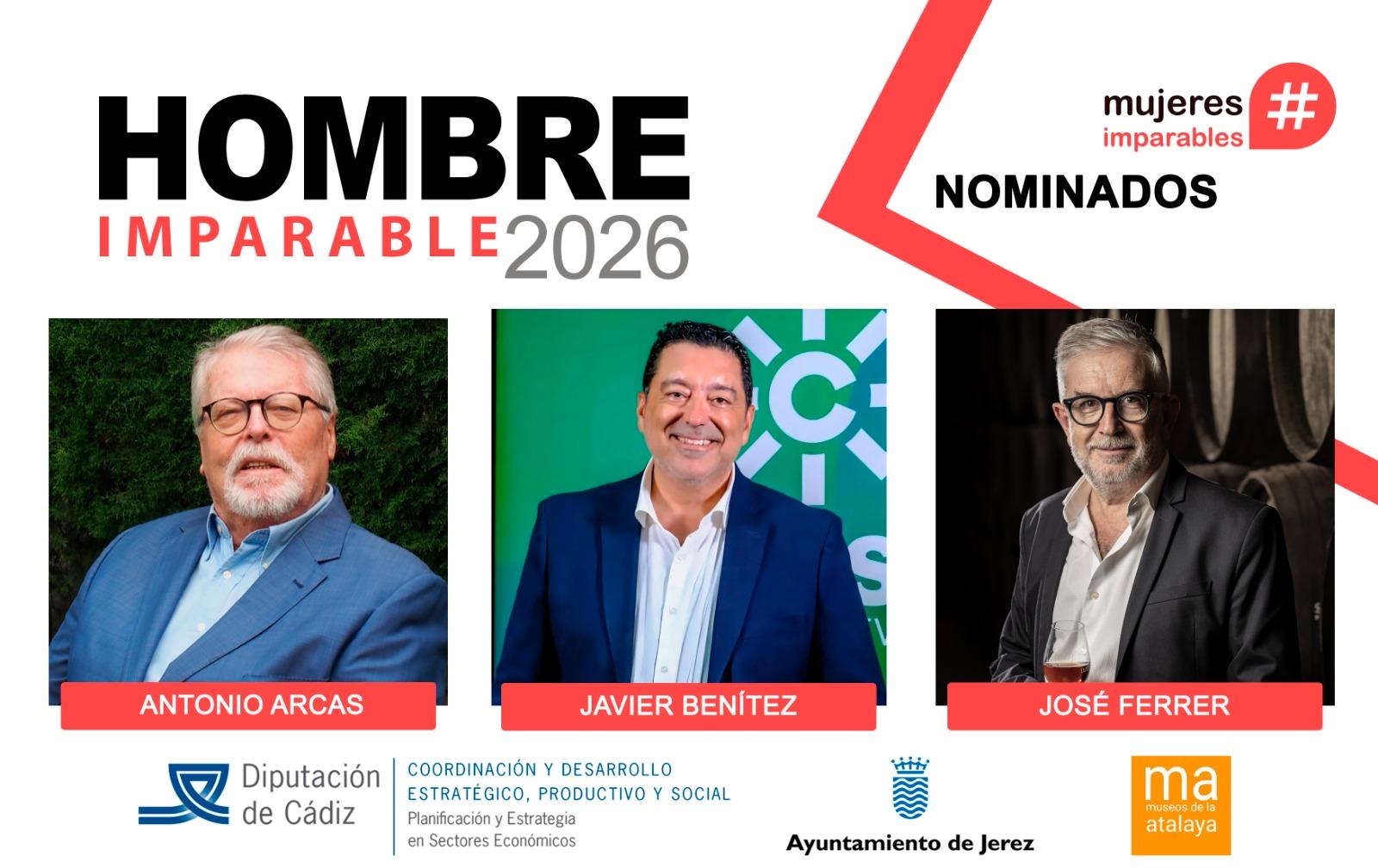 Antonio Arcas, Javier Benítez y José Ferrer, candidatos al Premio #HombreImparable de la provincia 2026