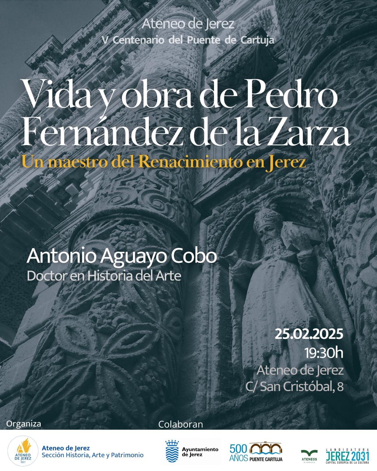 El Ateneo de Jerez acoge la conferencia 'Vida y obra de Pedro Fernández de la Zarza' a cargo del historiador Antonio Aguayo