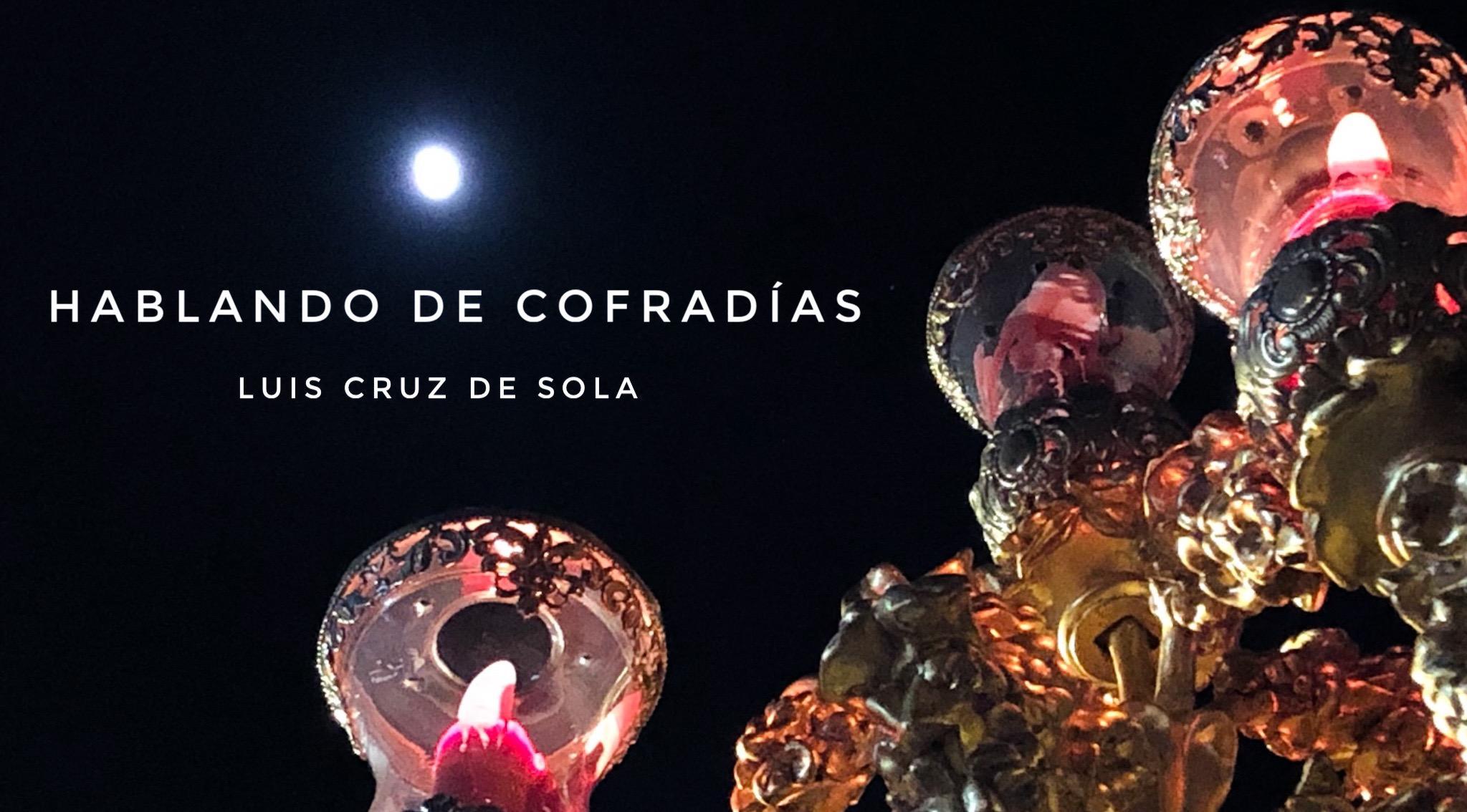 ''Los nuevos dioses de nuestras hermandades'' por Luis Cruz de Sola