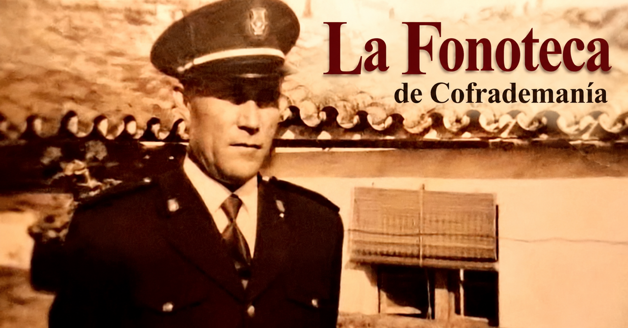 La Fonoteca de Cofrademanía: Andrés Muñoz